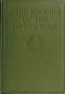 [Gutenberg 49099] • True Stories of the Great War, Volume 3 (of 6) / Tales of Adventure--Heroic Deeds--Exploits Told by the Soldiers, Officers, Nurses, Diplomats, Eye Witnesses